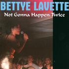Bettye Lavette - Not Gonna Happen Twice