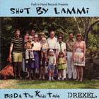 Big D And The Kids Table - Shot By Lammi (With Drexel)