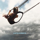 Justin Roberts - Wild Ride (With Anna Steinhoff, Gerald Dowd & Evan Jacobson)