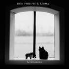 Don Philippe - Neighbors (With Rzuma)