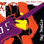 Ray Beadle - The Good Life
