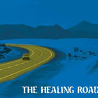 The Healing Road - The Healing Road