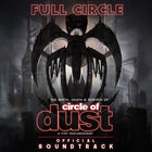 Circle Of Dust - Full Circle: The Birth, Death & Rebirth Of Circle Of Dust CD1