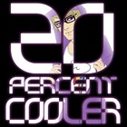 Ken Ashcorp - 20 Percent Cooler (CDS)