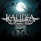 Kalidia - To The Darkness I Belong (Orchestral Version) (CDS)