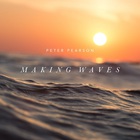 Peter Pearson - Making Waves