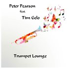 Peter Pearson - Trumpet Lounge (Feat. Tim Gelo)