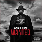 Wande Coal - Wanted