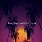 Peter Pearson - Living Room Meets Peter Pearson