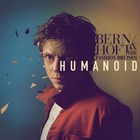 Bernhoft - Humanoid (With The Fashion Bruises)