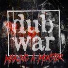 Dub War - Making A Monster (CDS)