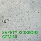 safety scissors - Gemini