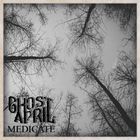 Ghost Of April - Medicate (CDS)