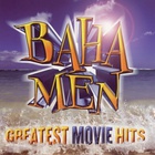 Baha Men - Greatest Movie Hits