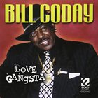 Bill Coday - Love Gangsta
