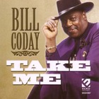 Bill Coday - Take Me