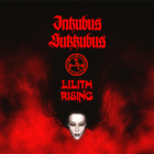 Inkubus Sukkubus - Lilith Rising