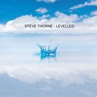 Steve Thorne - Levelled, Emotional Creatures Part 3