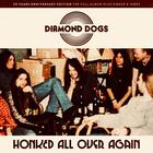 Diamond Dogs - Honked! All Over Again