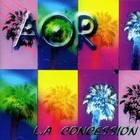AOR - L.A Concession (Remastered 2006)