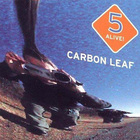 Carbon Leaf - 5 Alive! CD1