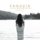 Faouzia - This Mountain (Moguai Remix) (CDS)