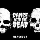 Dance With The Dead - Blackout (EP)