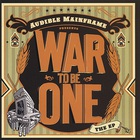 Audible Mainframe - War To Be One (EP)