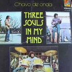 Three Souls In My Mind - Chavo De Onda (Vinyl)