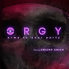 Orgy - Army To Your Party (With Crichy Crich) (EP)