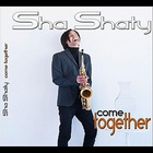Sha-shaty - Come Together