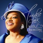 Twinkie Clark - With Humility