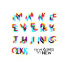 From Ashes To New - Make Everything Ok (CDS)