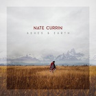 Nate Currin - Ashes & Earth