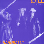 B.A.L.L. - Hardball / B.A.L.L. Four