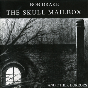 The Skull Mailbox And Other Horrors