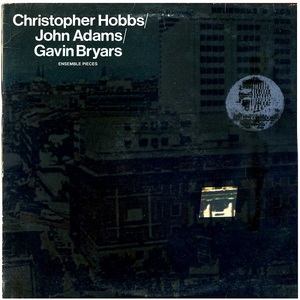 Ensemble Pieces (With John Adams & Gavin Bryars) (Vinyl)