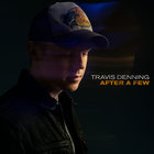 Travis Denning - After A Few (CDS)
