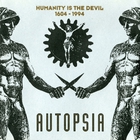 Autopsia - Humanity Is The Devil 1604 - 1994