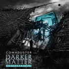 Comaduster - Darker Matter (Instrumentals)