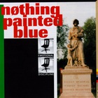 Nothing Painted Blue - Emotional Discipline