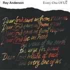 Ray Anderson - Every One Of Us