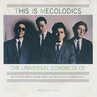 Universal Congress Of - This Is Mecolodics