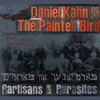 Daniel Kahn & The Painted Bird - Partisans & Parasites