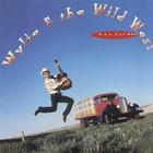 Wylie & The Wild West - Way Out West