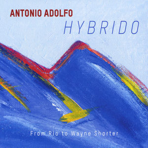 Hybrido: From Rio To Wayne Shorte