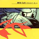Milk Cult - Project M-13