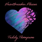 Teddy Thompson - Heartbreaker Please (CDS)