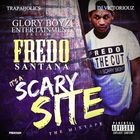 Fredo Santana - It's A Scary Site
