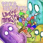 Myka Relocate - ...And Of Monsters (EP)